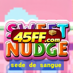 sede de sangue (2009 assistir online)